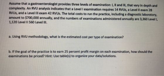 Assume that a gastroenterologist provides three levels of examination: 1, II and III, that vary in depth and complexity. An R