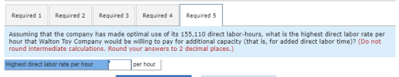 Required 1 Required 2 Required 3 Required 4 Required 5 Assuming that the company has made optimal use of its 155,110 direct l