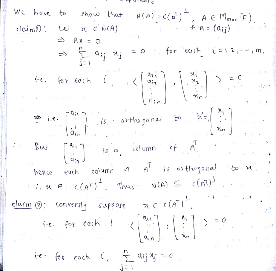 WC have to show that N(A) = C(A) A E Mmn (F) A (aij eN(A) laim0 Let for each Иi for ath oxtho sona But of column A air is oth