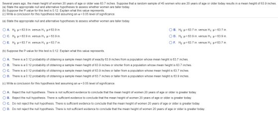 Several years ago, the mean height of women 20 years of age or older was 63.7 inches. Suppose that a random sample of 45 wome