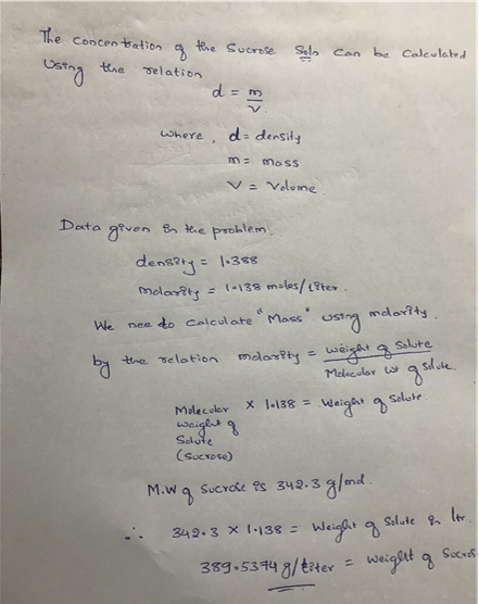concentration of the Using the relation Sucrose Sols can be calculated d=m where, d= density - Moss v=Volume Data given in th