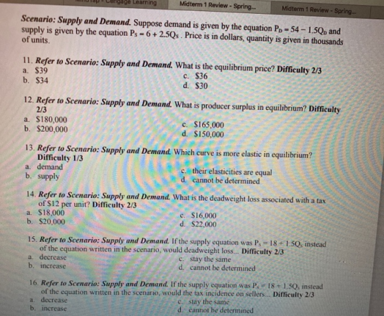 W ap.Cengage Learning Midterm 1 Review - Spring... Midterm 1 Review - Spring Scenario: Supply and Demand. Suppose demand is g