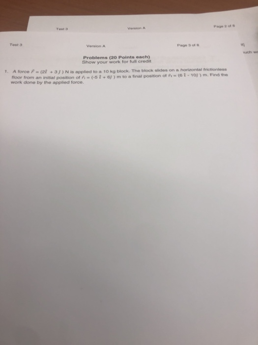 ) Page 2 ot B Test 3 Version A Test 3 Version A Page 3 of 8 Problems (20 Points each) Show your work for full credit 1. A for