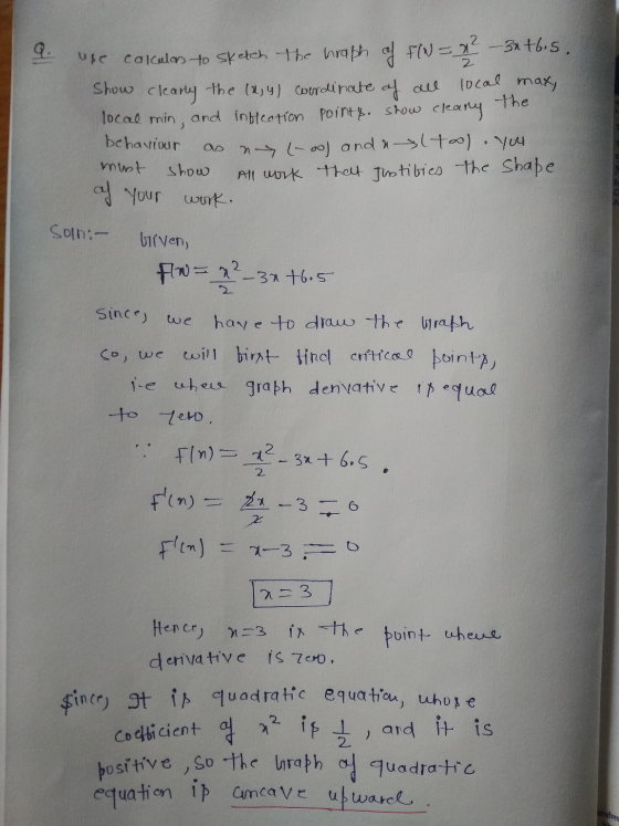 a. use calcular to sketch the hraph of f(n) = x² – 3x16.5. Show clearly the (x, y) coordinate of all local max, local min, an