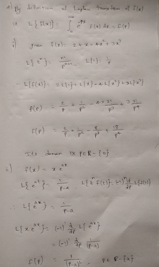 4 By definition of Laplace trang tom of f(x) L{ flai] - J * & tal de f (x) dx = f(p) --- given f (x) 2+x- 4x + 3x² ni { th} =