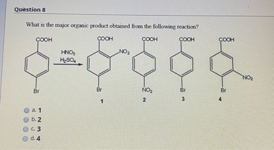 Question 8 What is the major organic product obtained from the following reaction? COOH OOOH COOH COOH COOH -NO2 HNO, H2SO4