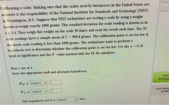 Calibrating a scale: Making sure that the scales used by businesses in the United States are accurate is the responsibility o
