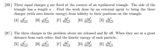 Three equal charges q are fixed at the corners of