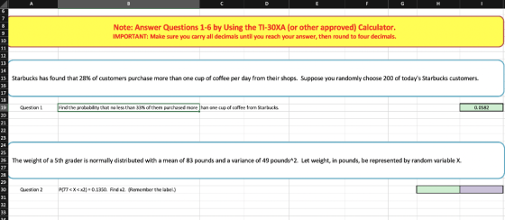Note: Answer Questions 1-6 by Using the TI-30XA (or other approved) Calculator. IMPORTANT: Make sure you carry all decimals u