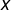 x