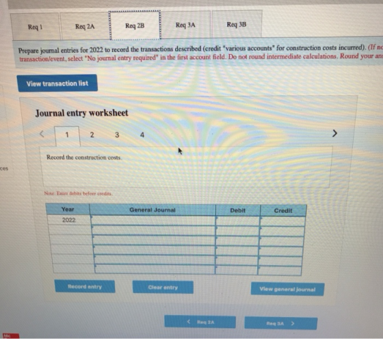 Req 3B Req 3A Req 28 Req 2A Req 1 Prepare journal entries for 2022 to record the transactions described (credit various acco
