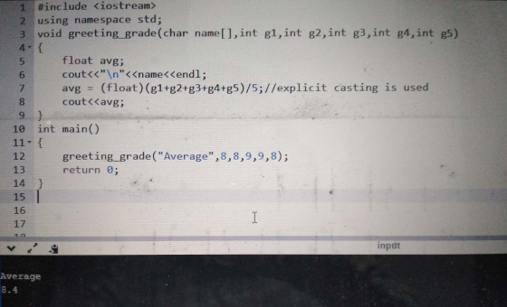 1 #include <iostream> 2 using namespace std; 3 void greeting grade(char name[], int g1, int g2, int g3, int g4, int g5) 4 - {