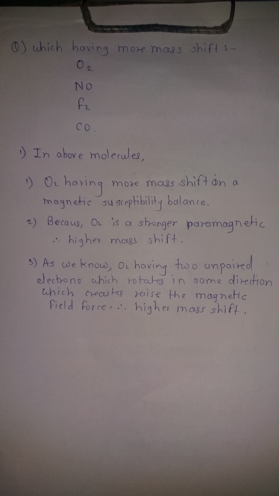 0.) which having more mass shift :- 02 No fa col 1) In above molecules, 1 O2 having more mass shift on a magnetic susceptibil