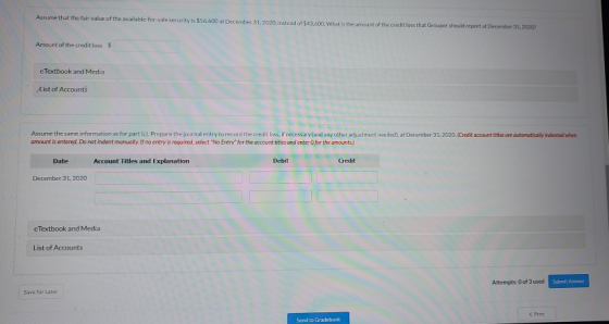 Assume that the fair value of the available for sale security is $56.600 at December 31, 2020 instead of 543 600 W hat is the