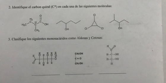 2. Identifique el carbon quiral (C*) en cada una de las siguientes moléculas: Cl H3C H3 Cl asifique los siguientes monosacáridos como Aldosas y Cetosas: CHOH I-C-OH CH: OH