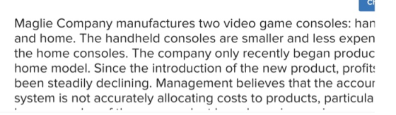 Maglie Company manufactures two video game consoles: han and home. The handheld consoles are smaller and less expen the home
