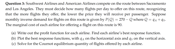 Question 3: Southwest Airlines and American Airlines compete on the route between Sacramento and Los Angeles. They must decid