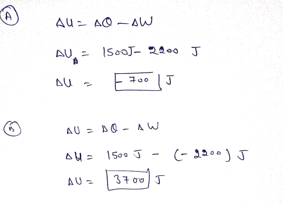 AU = AQ – AW AU = 1500J-2200 J ou a E700 JJ AU=DO-AW (-2000]J al = 1500 J - AU= [3700]