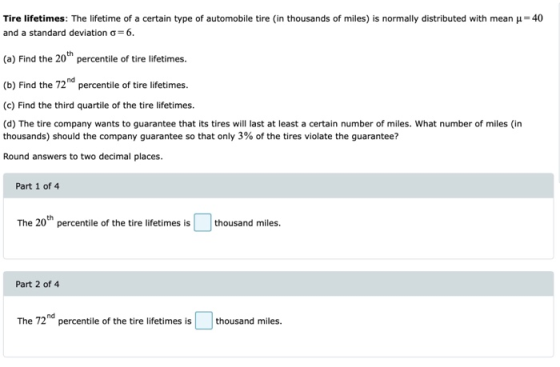 Tire lifetimes: The lifetime of a certain type of automobile tire (in thousands of miles) is normally distributed with mean u