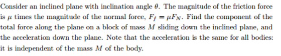 Consider an inclined plane with inclination angle