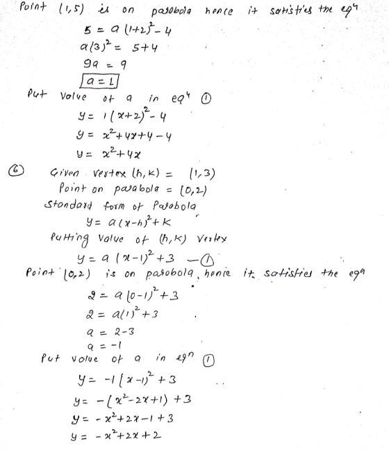 Point (15) on pasobola hence it satisties the equ 5 = a (1+2)3-4 a/32 = 5+4 ga - 9 a=1 put Valve of a in equ o y = (x+2)2-4 y