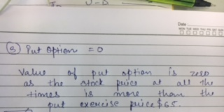 6 Put option to Value of put option is zero as the stock price at all the times is more than the ut exemuse puice $65.