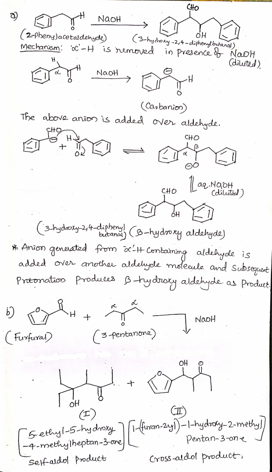 ÇO ? ( - NaOH + 1 ( 2-phenylacetaldehyde) (3-hychoxy -2,4-diphenylbutanol) Mechanism o-H is removed in presence of Nool (dil