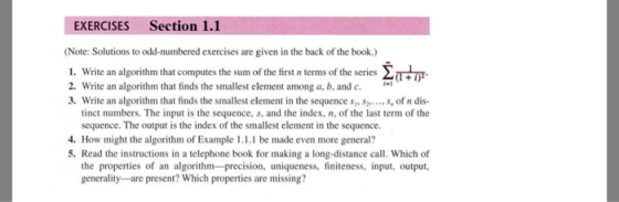 EXERCISES Section 1.1 (Note: Solutions to odd-numbered exercises are given in the back of the book.) 1. Write an algorithm th