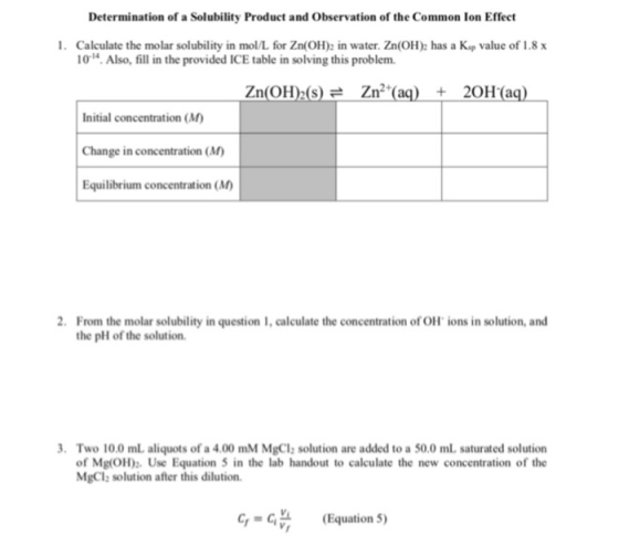 Determination of a Solubility Product and Observation of the Common lon Effect . Calculate the molar solubility in mol/L for