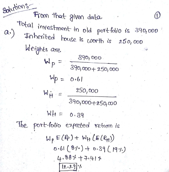 Tono From that given data Total investment- in old portfolio is 390,000 henited hose is coorth is 250, 00D Weights are. go, 0