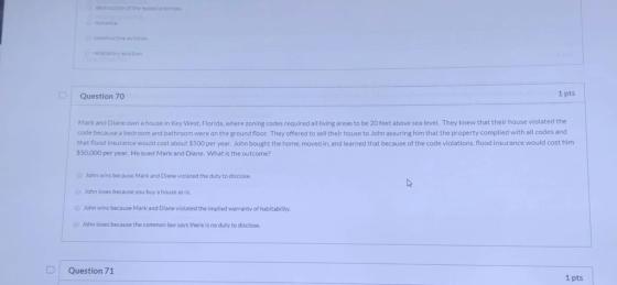 Destruction of the leased premises nulsance constructive eviction retallatory eviction Question 70 1 pts Mark and Diane own a
