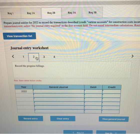 Req 3B Req 3A Req 2A Req 2B Req 1 Prepare journal entries for 2022 to record the transactions described (credit various acco