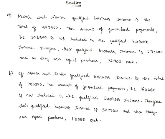 solution 1. a) Marla and Javier qualified business Income is the Total of 273800. The amount of guranteed payments, le 328560
