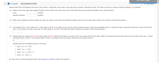 1. + -/21 points DevoreStat9 3.E.052. y Notes Suppose that 30% of all students who have to buy a text for a particular course