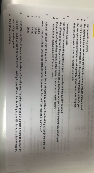 1 a b C d The demand curve shows The maximum amount consumers are willing to pay for particular units of a good. the minimum