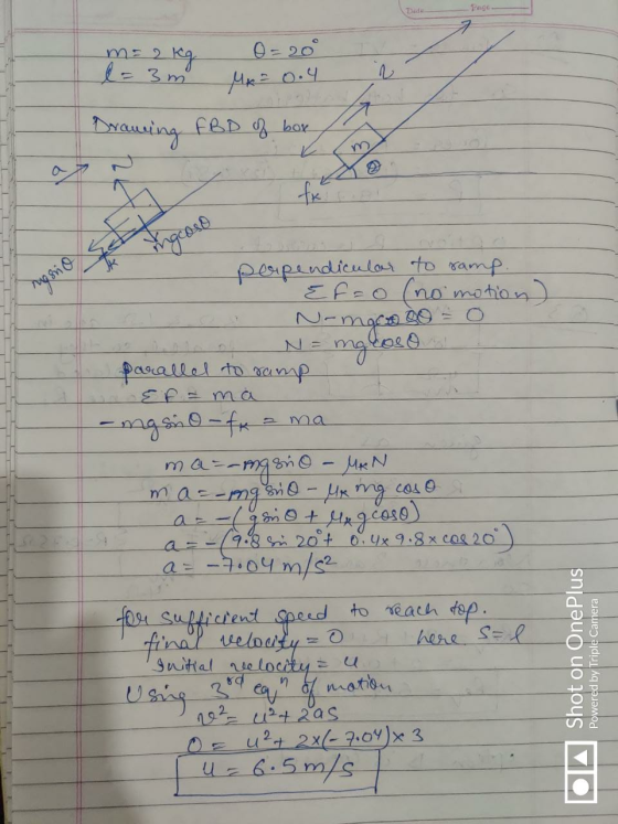 Date 0 = 20° 2 kg l=3m Mp = 0.4 Drawing FBD of box fx اسباني ngcose resnio perpendicular to ramp. Ef=o (no motion) Namgcoco =