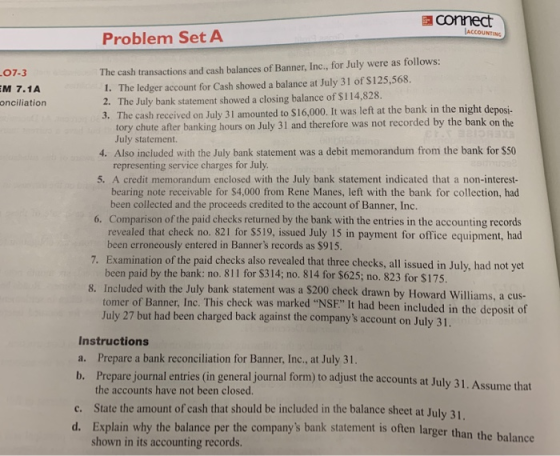 connect ACCOUNTING Problem Set A -07-3 EM 7.1A. onciliation The cash transactions and cash balances of Banner, Inc., for July
