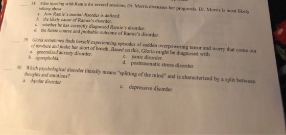 38. After meeting with Ramie for several sessions, Dr. Morris discusses her prognosis. Dr. Morris is most likely talking abou