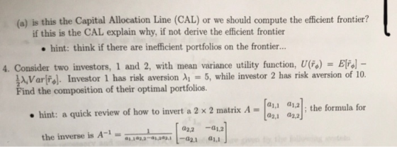 (a) is this the Capital Allocation Line (CAL) or we should compute the efficient frontier? if this is the CAL explain why, if