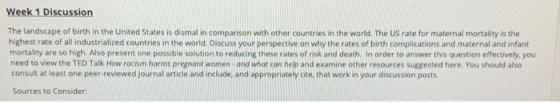 Week 1 Discussion The landscape of birth in the United States is dismal in comparison with other countries in the world. The