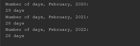 Number of days, February, 2020: 29 days Number of days, February, 2021: 28 days Number of days, February, 2022: 28 days