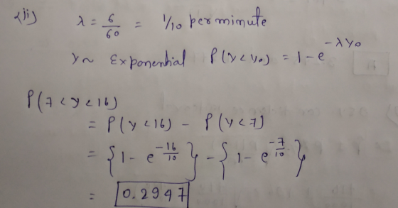 60 - Ayo < 1 Yo per minute yn Exponential P(x2yo) = 1 - 0 to P(AL9216) = P(x216) - P(yet) 120 = {1-01 by - S1-010 10.2947