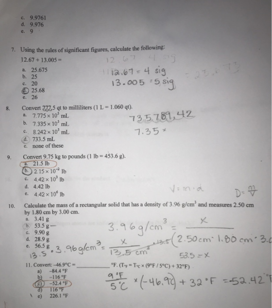 c. 9.9761 d. 9.976 e. 9 735.789,42 7. Using the rules of significant figures, calculate the following: 12.67 + 13.005 = 1267
