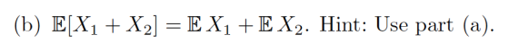 (b) E[Xi +X2-EXi +EX2. Hint: Use part (a).
