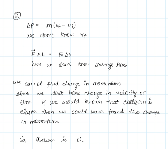 DP = m (vf-vi) we dont know Vf řat = here we FODE dont know average time we cannot find change in momentem since we dont h