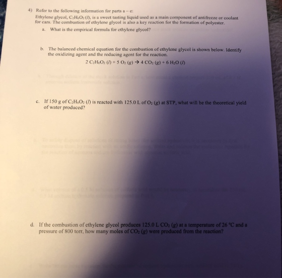 4) Refer to the following information for parts a -e: Ethylene glycol, C H.O(I), is a sweet tasting liquid used as a main com