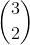 \binom{3}{2}