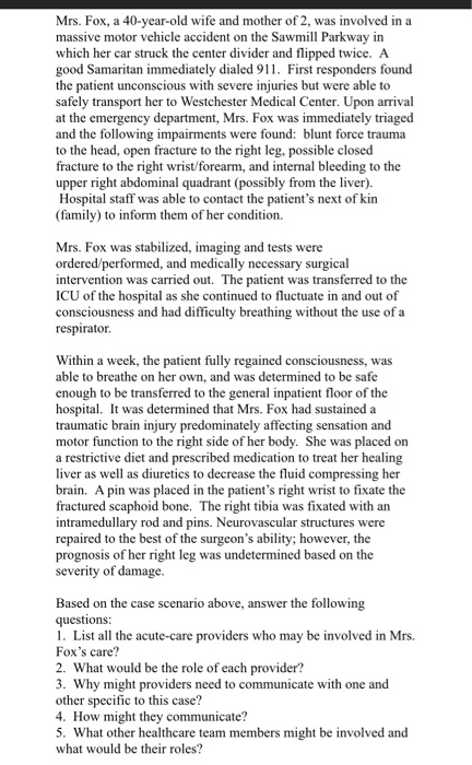 Mrs. Fox, a 40-year-old wife and mother of 2, was involved in a massive motor vehicle accident on the Sawmill Parkway in whic