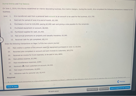 Journal Entries and Trial Balance On June 1, 2019, Kris Storey established an interior decorating business, Eco-Centric Desig