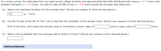 In a recent survey, the total sleep time per night among college students was approximately Normally distributed with mean μ